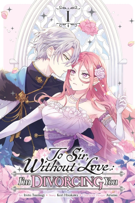 Book cover for To Sir, Without Love: I'm Divorcing You, Vol. 1 (Manga)