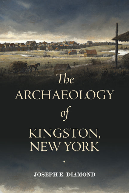 Book cover for Archaeology of Kingston, New York