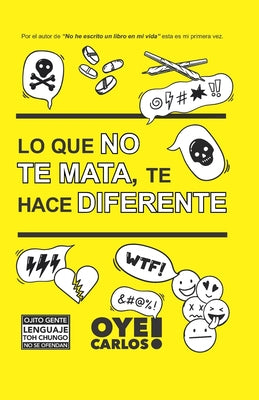 Book cover for Lo que no te mata, te hace diferente.