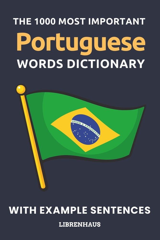 The 1000 Most Important Portuguese Words Dictionary Learn New Vocabul