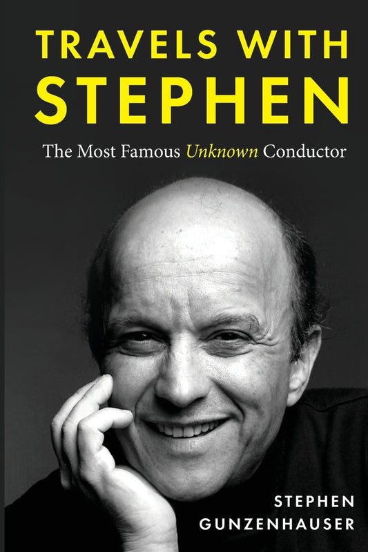 Book cover for Travels with Stephen -The Most Famous Unknown Conductor