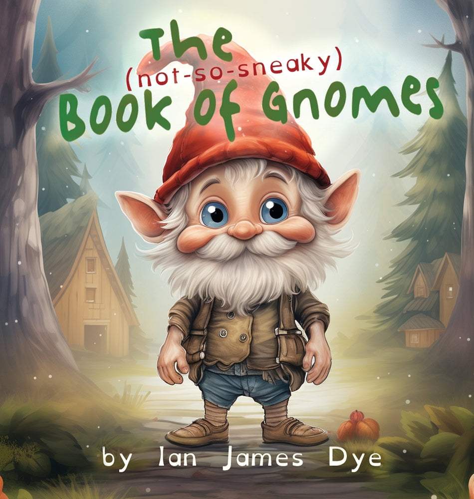 Book cover for The (not-so-sneaky) Book of Gnomes