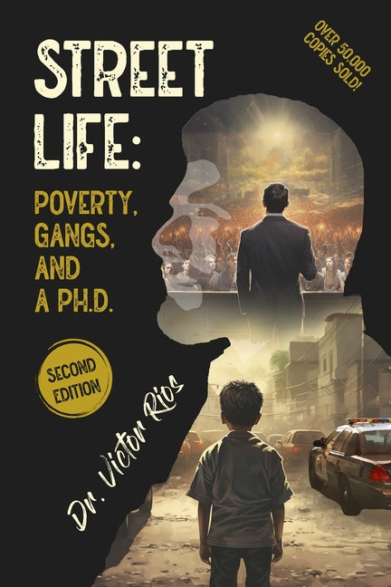 Book cover for Street Life: Poverty, Gangs, and a Ph.D. Second Edition