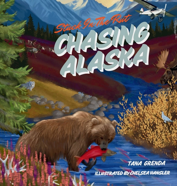 Book cover for Stuck in the Rut: Chasing Alaska