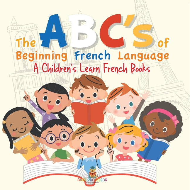 Book cover for ABC's of Beginning French Language A Children's Learn French Books