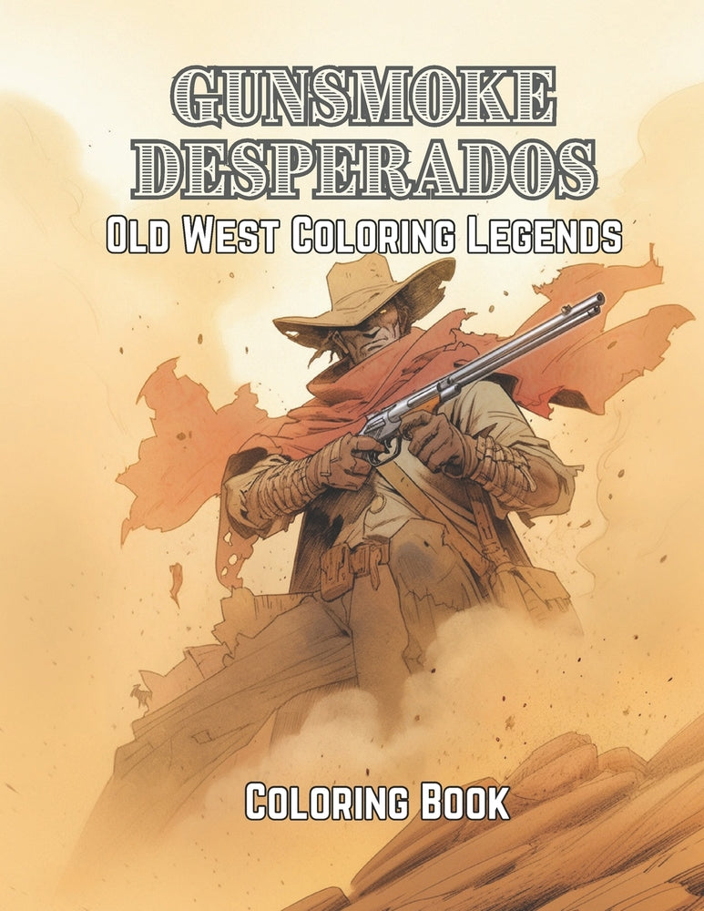 Gunsmoke Desperados Old West Coloring Legends Allstora