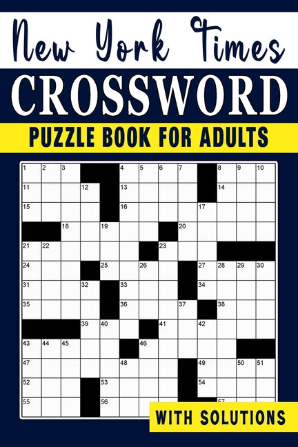 Book cover for New York times Crossword puzzle Book For Adults: Engage Your Intellect and Stay Entertained with a Series of Mind-Bending Puzzles