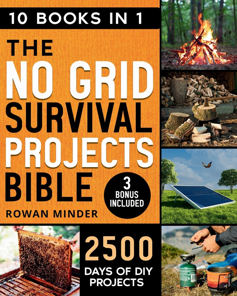 Book cover for No Grid Survival Projects Bible: [10 Books in 1] The Definitive DIY Guide to Master the off-grid living, 2500 Days of Projects to Survive Recession, C