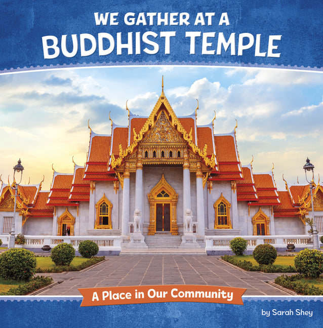 Book cover for We Gather at a Buddhist Temple: A Place in Our Community