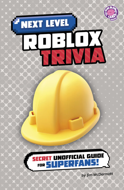 Book cover for Next Level Roblox Trivia: Secret Unofficial Guide for Superfans!