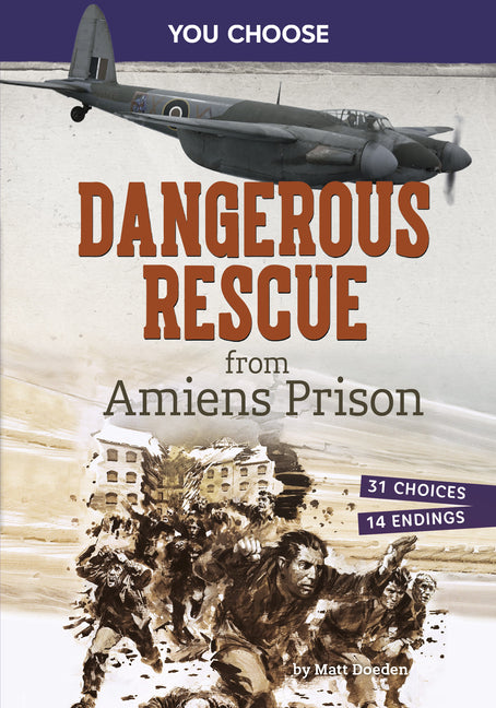 Book cover for Dangerous Rescue from Amiens Prison: Interactive World War II Missions