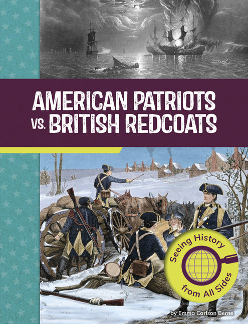 Book cover for American Patriots vs. British Redcoats: Seeing History from All Sides