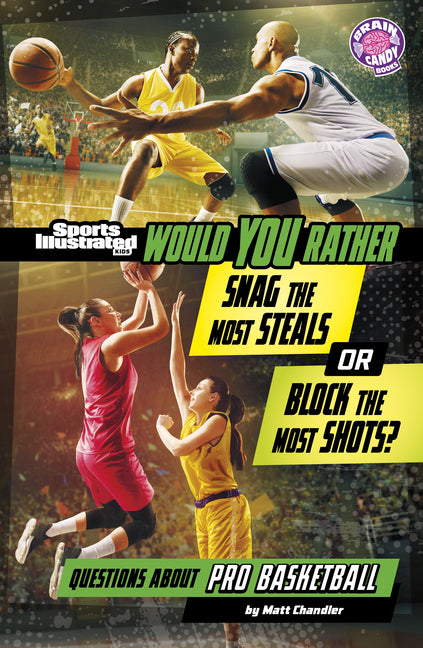 Book cover for Would You Rather Snag the Most Steals or Block the Most Shots?: Questions about Pro Basketball