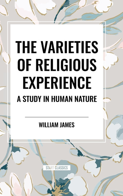 Book cover for Varieties of Religious Experience: A Study in Human Nature