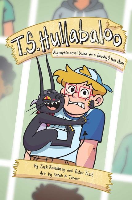 Book cover for T.S. Hullabaloo: A Graphic Novel Based on a (Mostly) True Story