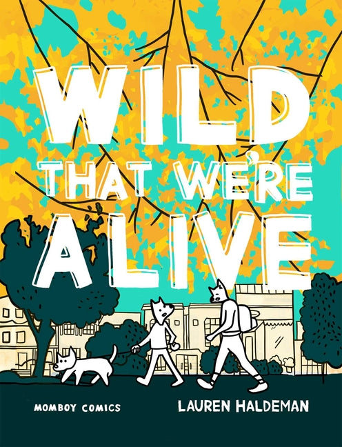 Book cover for Wild That We're Alive: Momboy Comics