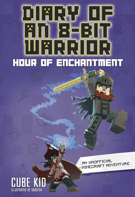 Book cover for Diary of an 8-Bit Warrior: Hour of Enchantment Volume 8
