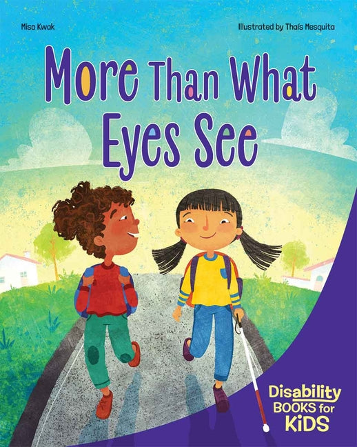 Book cover for More Than What Eyes See: A Book about Blindness