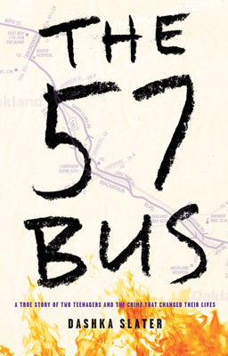 Book cover for The 57 Bus: A True Story of Two Teenagers and the Crime That Changed Their Lives