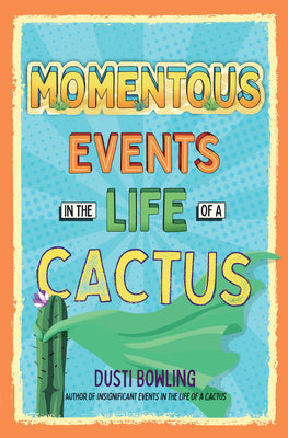 Book cover for Momentous Events in the Life of a Cactus