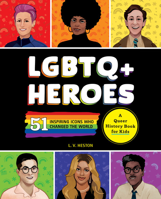 Book cover for LGBTQ+ Heroes: 51 Inspiring Icons Who Changed the World