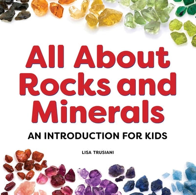 Book cover for All about Rocks and Minerals: An Introduction for Kids