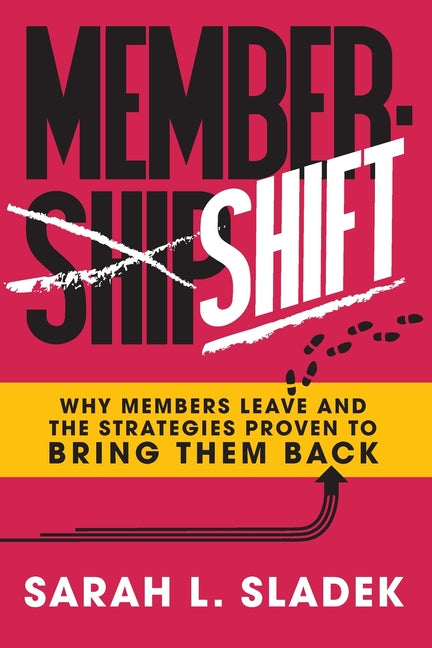 Book cover for MemberShift: Why Members Leave Associations and the Strategies Proven to Bring Them Back