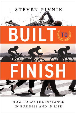 Book cover for Built to Finish: How to Go the Distance in Business and in Life