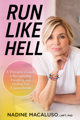 Book cover for Run Like Hell: A Therapist's Guide to Recognizing, Escaping, and Healing from Trauma Bonds