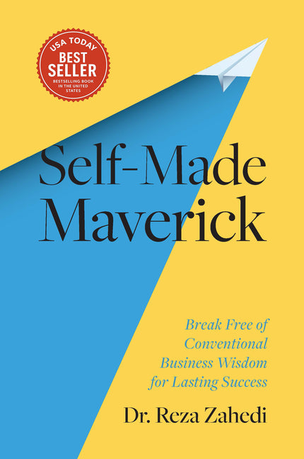 Book cover for Self-Made Maverick: Break Free of Conventional Business Wisdom for Lasting Success