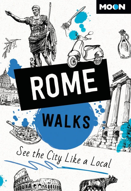 Book cover for Moon Rome Walks: See the City Like a Local (Revised)
