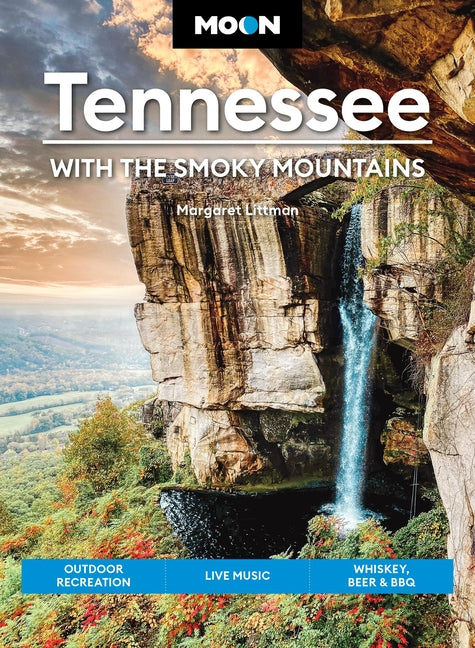 Book cover for Moon Tennessee: With the Smoky Mountains: Outdoor Recreation, Live Music, Whiskey, Beer & BBQ (Revised)
