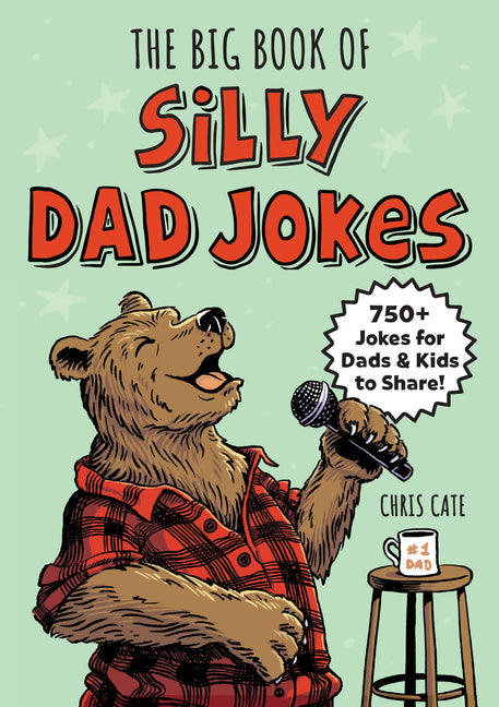 Book cover for Big Book of Silly Dad Jokes: 750+ Jokes for Dads and Kids to Share!
