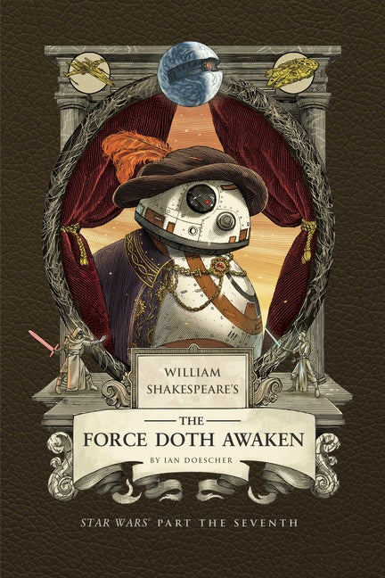 Book cover for William Shakespeare's the Force Doth Awaken: Star Wars Part the Seventh