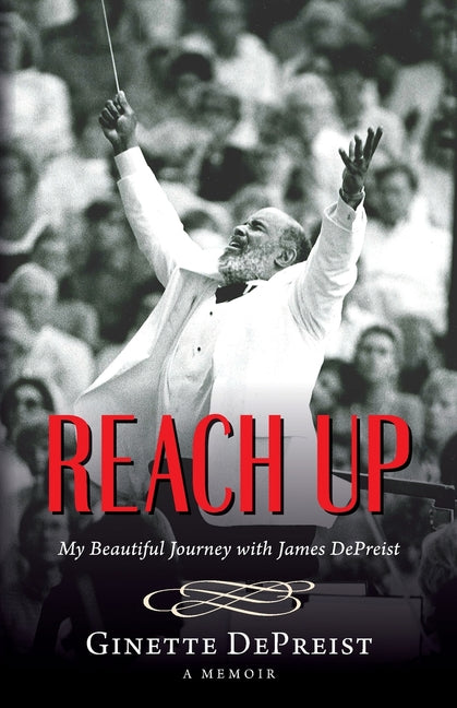 Book cover for Reach Up: My Beautiful Journey with James DePreist