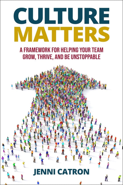 Book cover for Culture Matters: A Framework for Helping Your Team Grow, Thrive, and Be Unstoppable