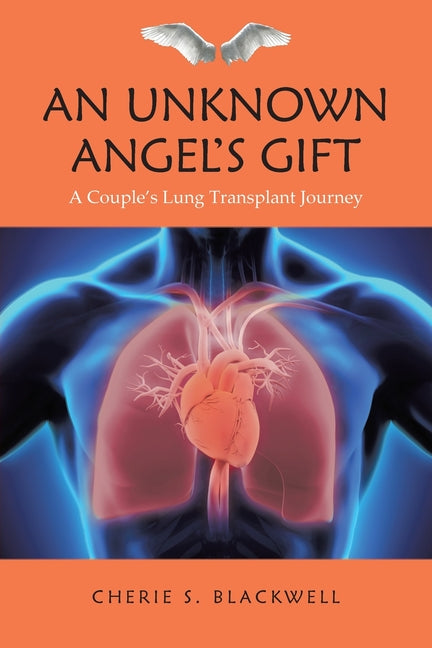 Book cover for An Unknown Angel's Gift: A Couple's Lung Transplant Journey