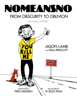 Book cover for Nomeansno: From Obscurity to Oblivion: An Oral History