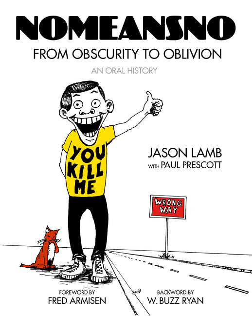 Book cover for Nomeansno: From Obscurity to Oblivion: An Oral History