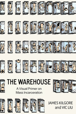 Book cover for The Warehouse: A Visual Primer on Mass Incarceration