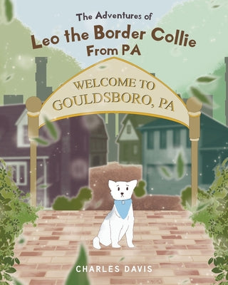 Book cover for The Adventures of Leo the Border Collie From PA