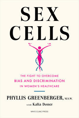 Book cover for Sex Cells: The Fight to Overcome Bias and Discrimination in Women's Healthcare