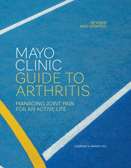 Book cover for Mayo Clinic Guide to Arthritis, Revised and Updated: Managing Joint Pain for an Active Life