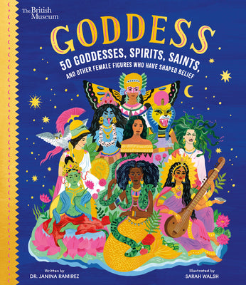 Book cover for Goddess: 50 Goddesses, Spirits, Saints, and Other Female Figures Who Have Shaped Belief