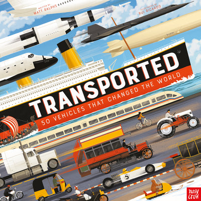 Book cover for Transported: 50 Vehicles That Changed the World