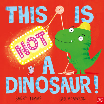 Book cover for This Is Not a Dinosaur!