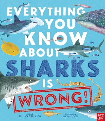Book cover for Everything You Know about Sharks Is Wrong!