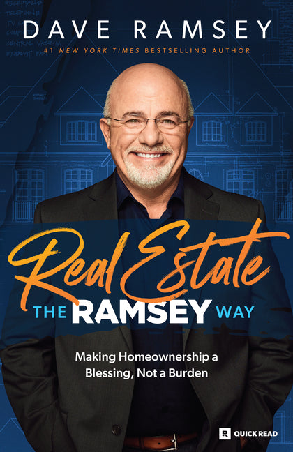 Book cover for Real Estate the Ramsey Way: Making Home Ownership a Blessing, Not a Burden