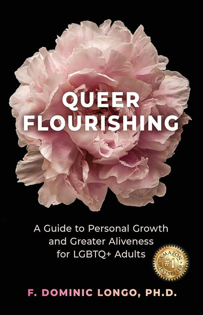Book cover for Queer Flourishing: A Guide to Personal Growth and Greater Aliveness for LGBTQ+ Adults