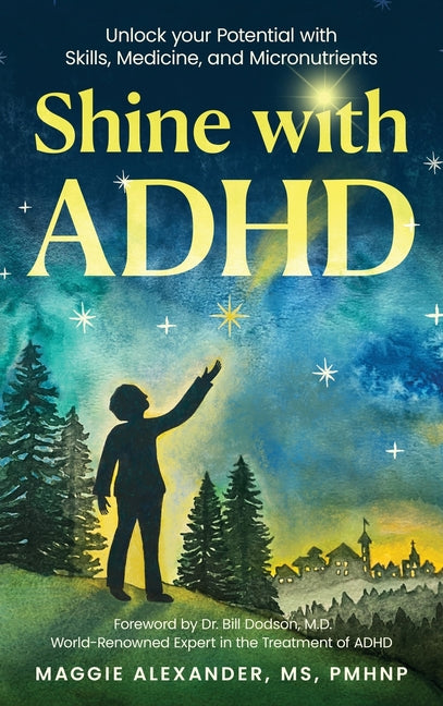 Book cover for Shine with ADHD: Unlock your Potential with Skills, Medicine, and Micronutrients